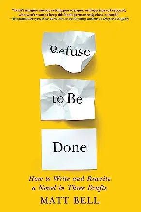 Refuse to Be Done by Matt Bell