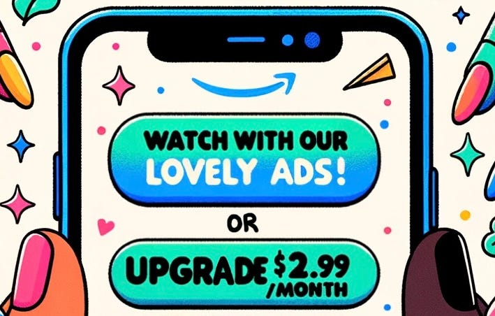 Illustration of smartphone with Amazon logo and two buttons: ‘Watch with our lovely ads!’ Or ‘Upgrade $2.99 /month’. Image generated using DALL-E 3 and then edited