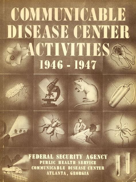 In 1946, the Communicable Disease Center was organized in Atlanta ...