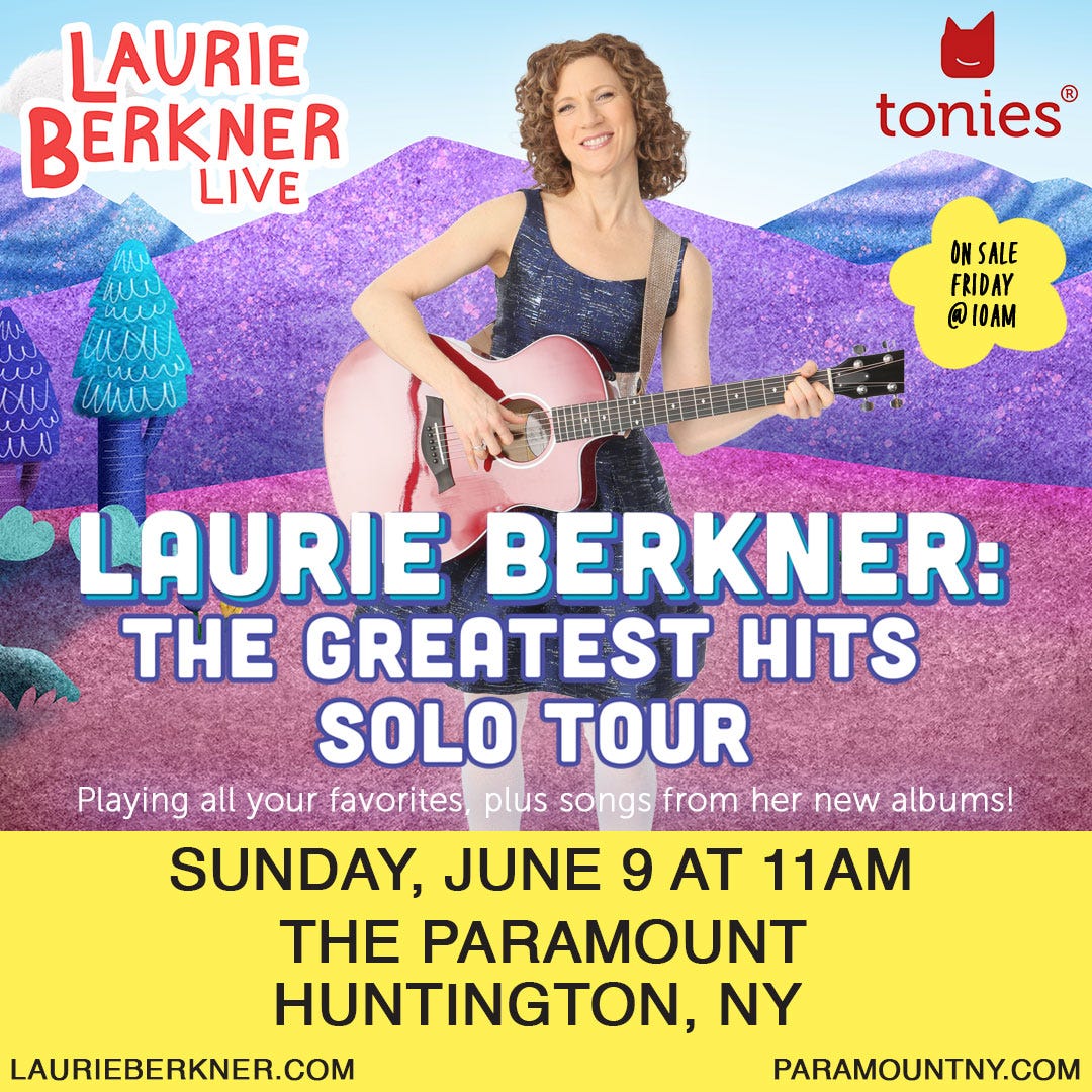 Laurie Berkner Live! The Greatest Hits Solo Tour, Sunday, Sunday, June 9,  2024, The Paramount, 370 New York Ave. Huntington, NY 11743