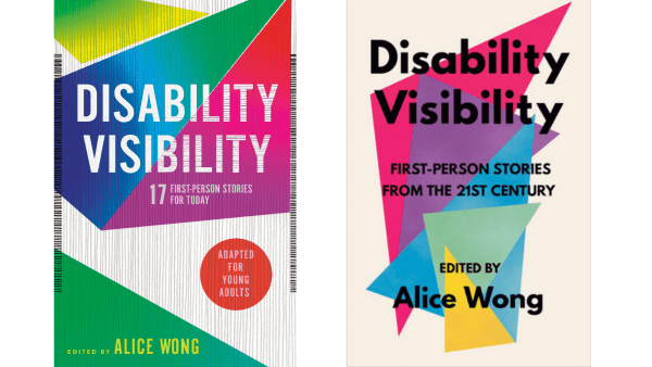 [left] Book jacket designed by Angela Carlino of DISABILITY VISIBILITY: 17 First-Person Stories for Today adapted for young readers edited by Alice Wong. The cover has thin vertical gray lines with overlapping geometric shapes in green, blue, magenta, yellow and purple. [right] 3 images in a row of a book titled ‘Disability Visibility: First Person Stories from the 21st Century Edited by Alice Wong’ the book cover has overlapping triangles in a variety of bright colors with black text overlaying them and an off-white background. Book cover by Madeline Partner.