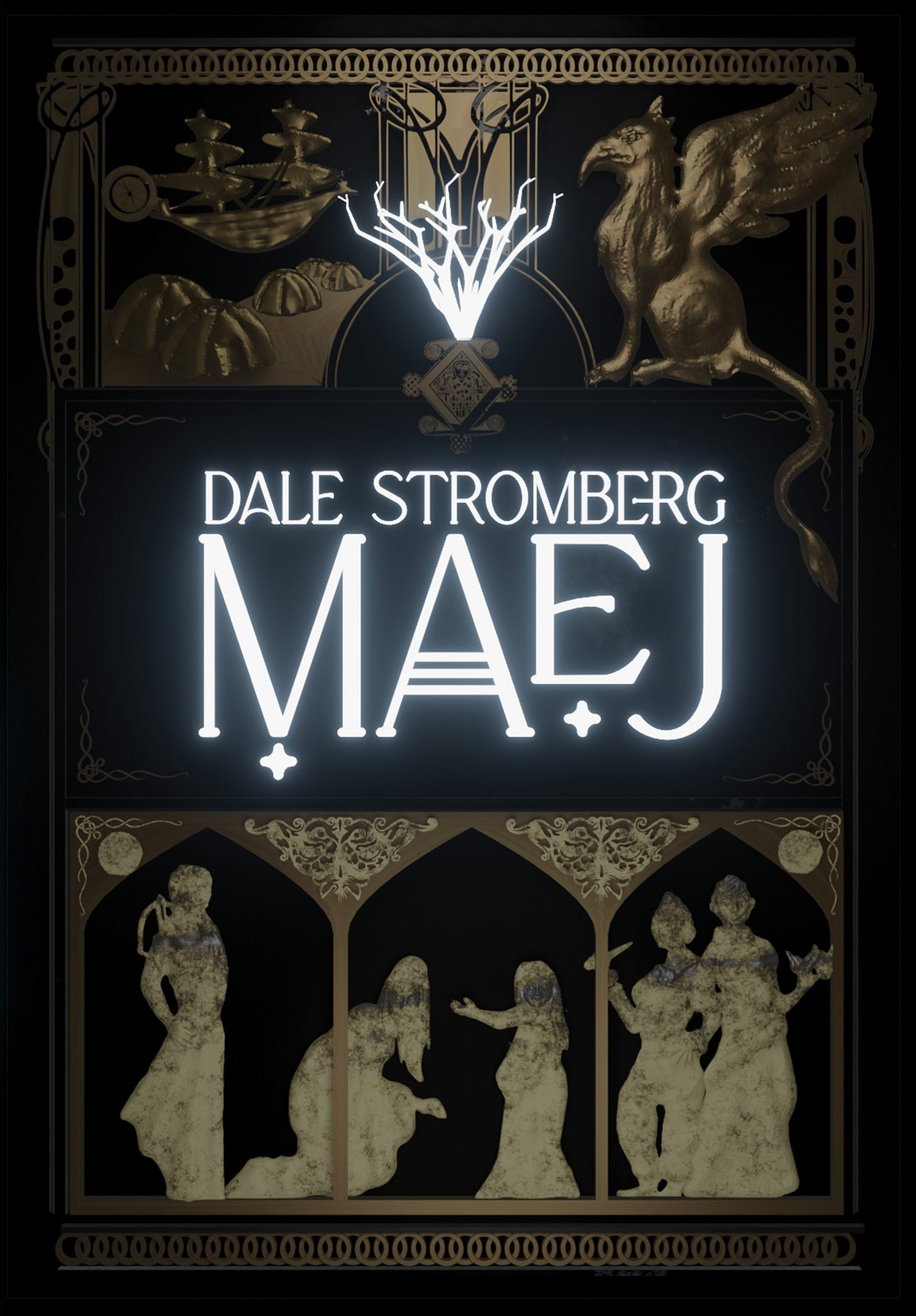 The cover of MAEJ, a high fantasy novel. The cover art looks like it has been carved or sculpted. In the upper left, a whirlybug flies over a tentslum. In the upper right, a gryphon sits regally. The bottom half shows a frieze of five women. In the centre, two lines of text: Dale Stromberg, MAEJ.