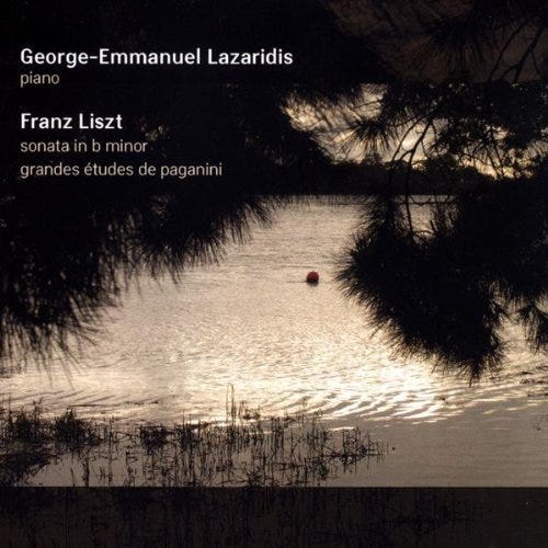 George-Emmanuel Lazaridis - Franz Liszt - Sonata in B Minor, Grandes Etudes De Paganini (2006 ...