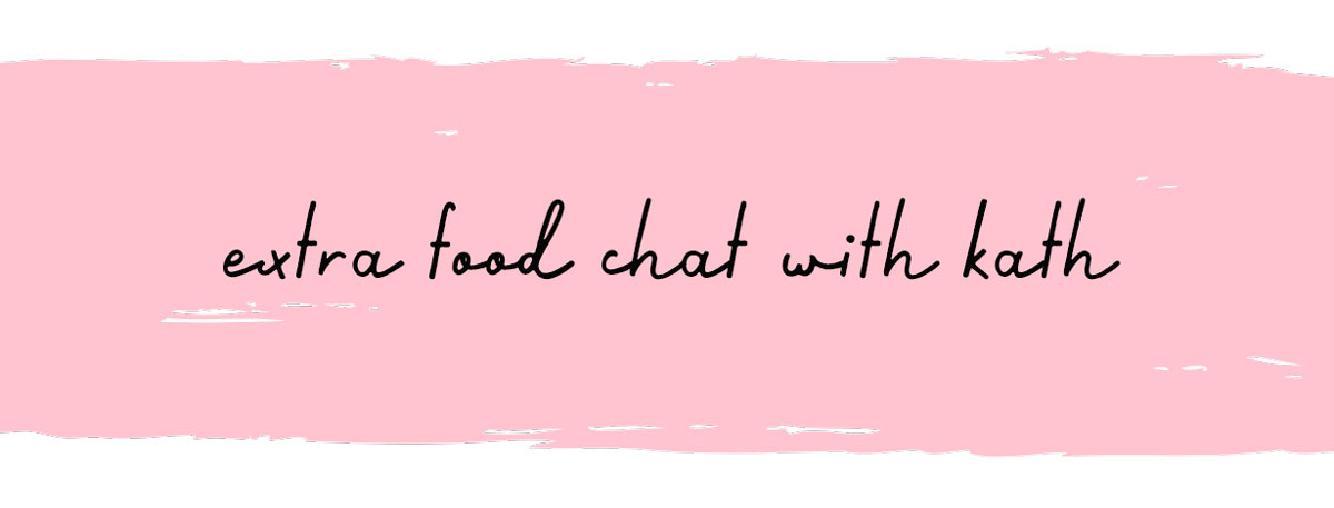 Extra Food Chat with Kath