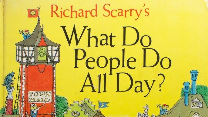 Richard Scarry's WHAT DO PEOPLE DO ALL DAY (1968) Random House