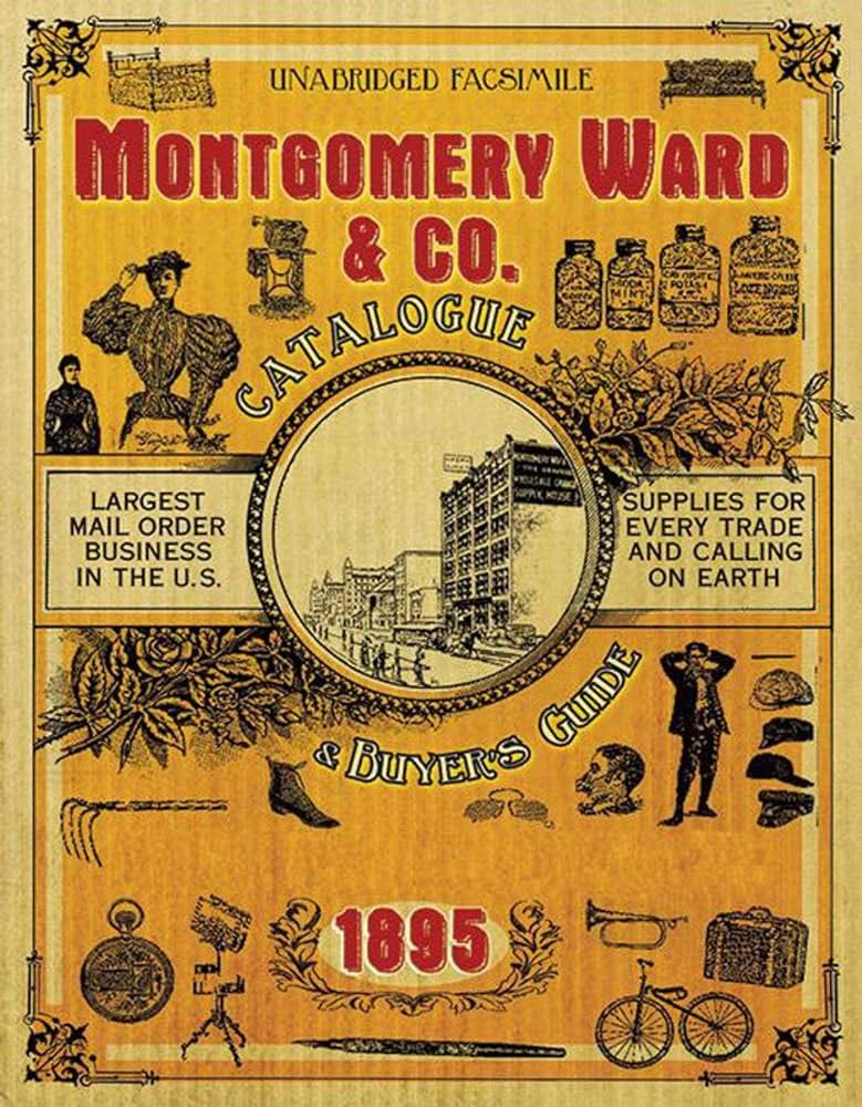Montgomery Ward & Co. Catalogue and Buyers' Guide 1895: Montgomery Ward &  Co., Lyons, Nick: 9781602392380: Amazon.com: Books