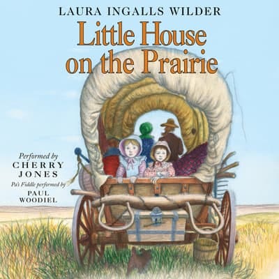 Little House on the Prairie Audiobook, written by Laura Ingalls Wilder ...