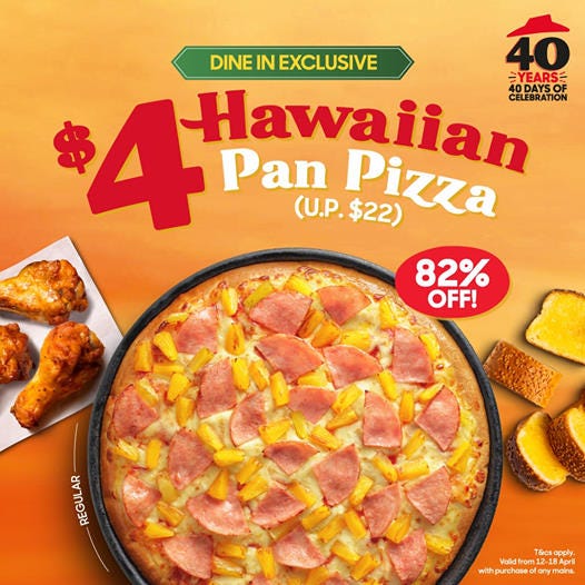 Pizza Hut celebrates 40 years in S'pore with S$4 Hawaiian Pan Pizza when  dining in till Apr 18 | Great Deals Singapore