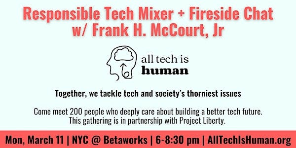 Responsible Tech Mixer + Fireside Chat w/ Frank H. McCourt, Jr