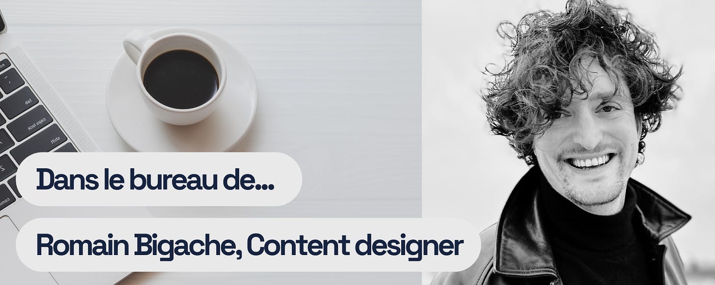 Dans le bureau de Romain Bigache, Content designer