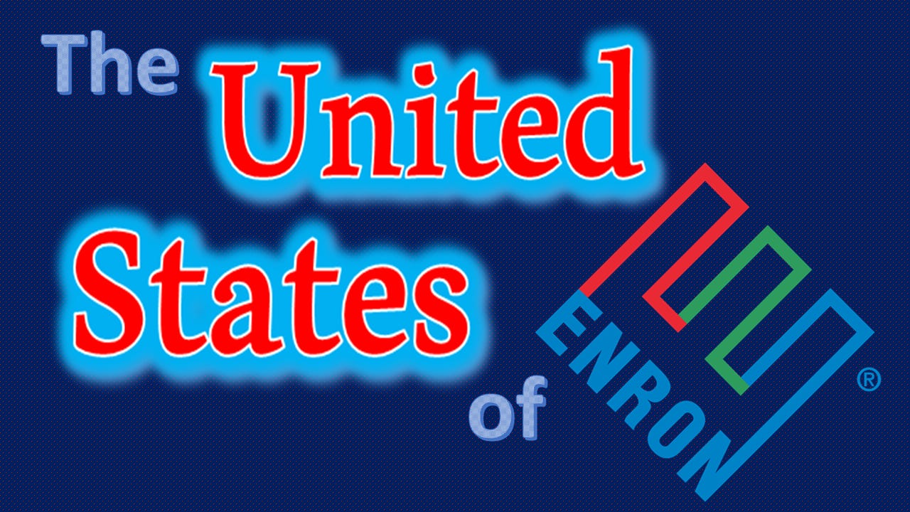 The United States of Enron: Where Is All This Money Coming From? United States of Enron logo