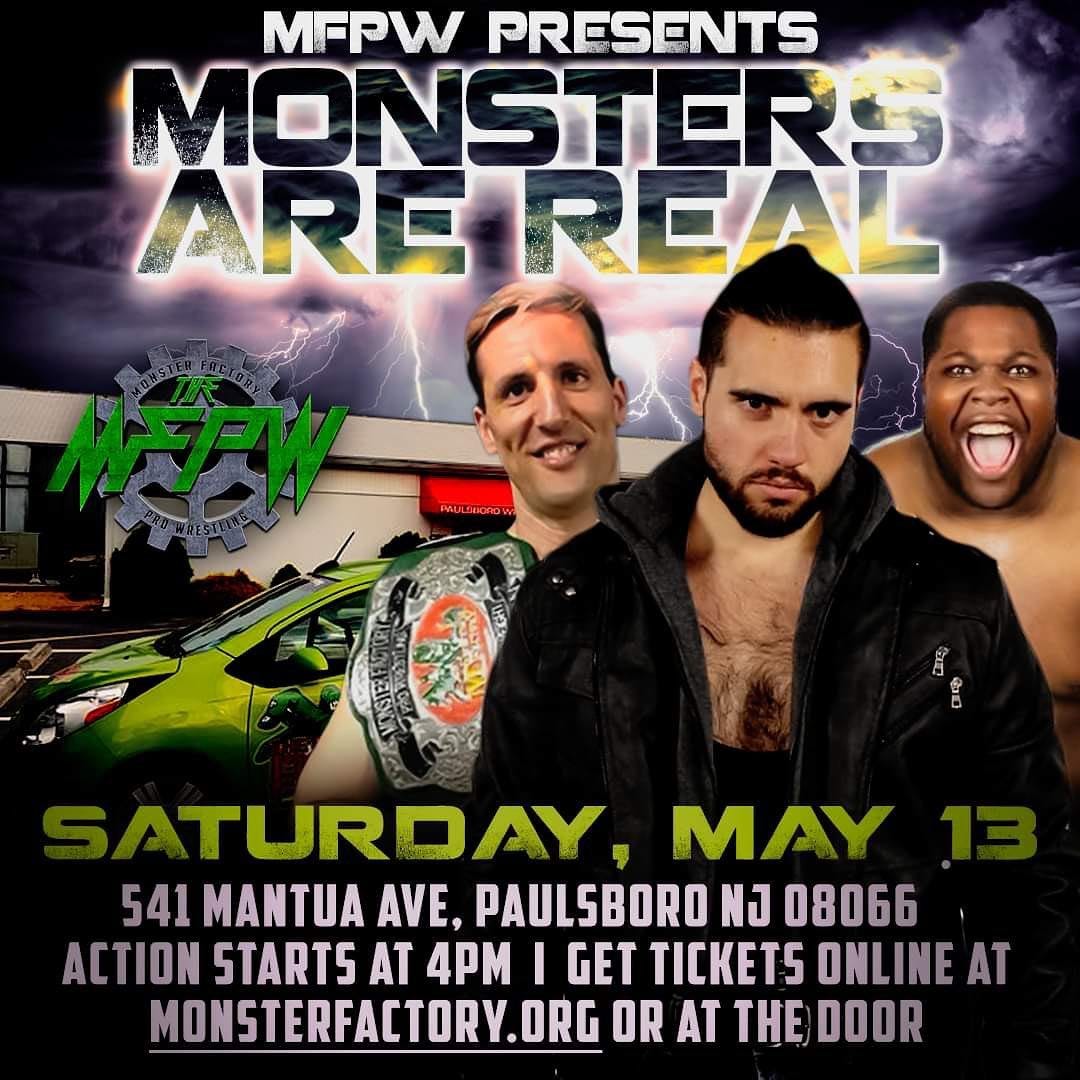 May be an image of 2 people and text that says 'MFPW PRESENTS MONSTERS ARE REAL 3 8 ATURDAY, MAY 541 MANTUA AVE, PAULSBORO NJ 08066 ACTION STARTS AT 4PM I GET TICKETS ONLINE AT MONSTERFACTORY.ORG OR AT THE DOOR'
