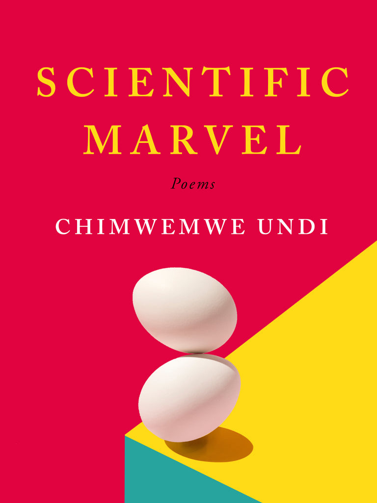 Scientific Marvel by Chimwemwe Undi House of Anansi Press