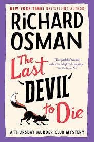 The Last Devil to Die: A Thursday Murder Club Mystery: Osman, Richard:  9780593299425: Amazon.com: Books