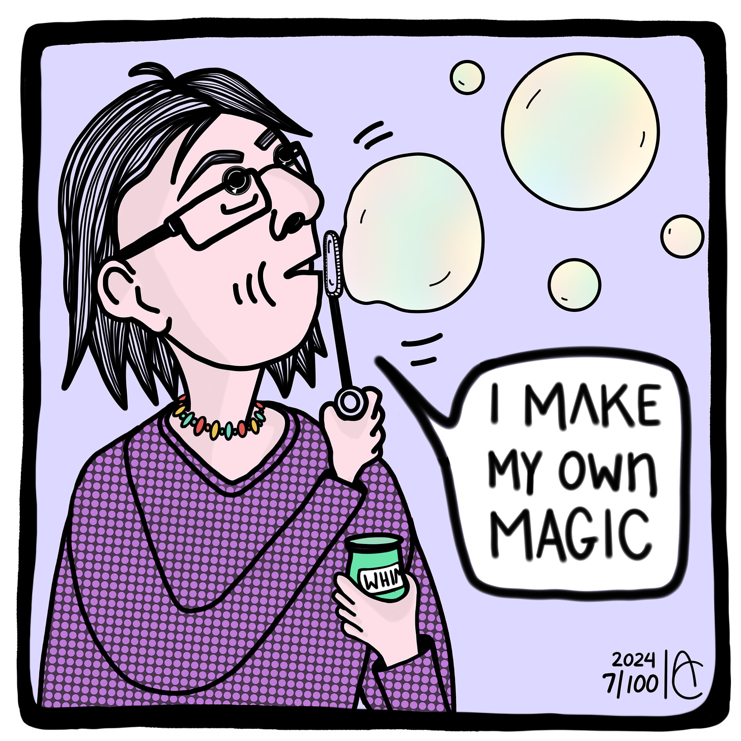 7/100: I make my own magic