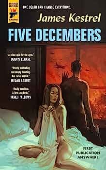 Amazon.com: Five Decembers (Hard Case Crime, 150): 9781789098679: Kestrel,  James: Books
