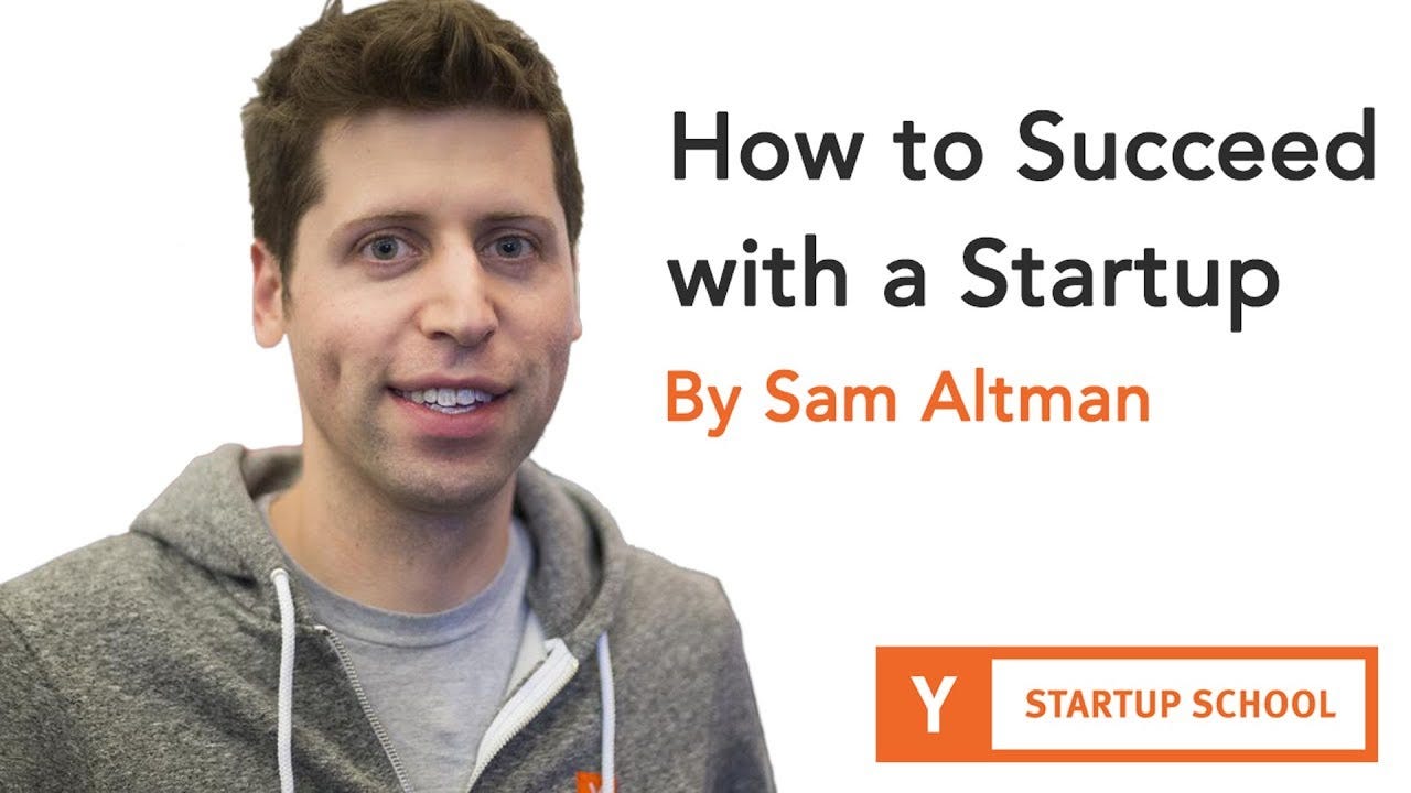Sam Altman - How to Succeed with a Startup - YouTube