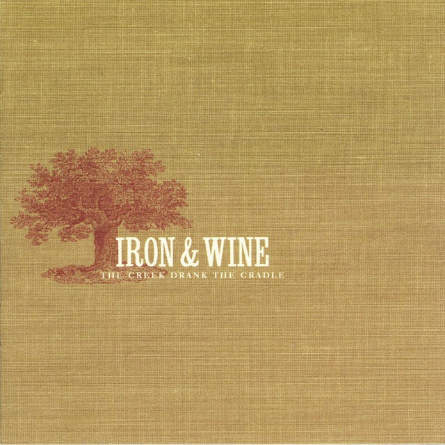 The Creek Drank The Cradle - Album by Iron & Wine | Spotify