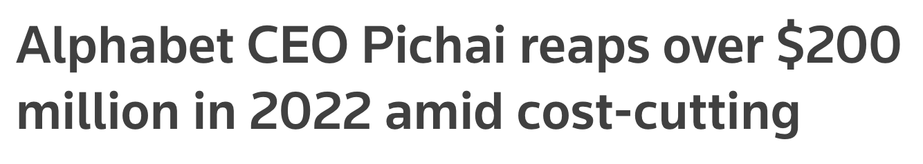 screenshot of a headline that reads "Alphabet CEO Pichai reaps over $200 million in 2022 amid cost-cutting"