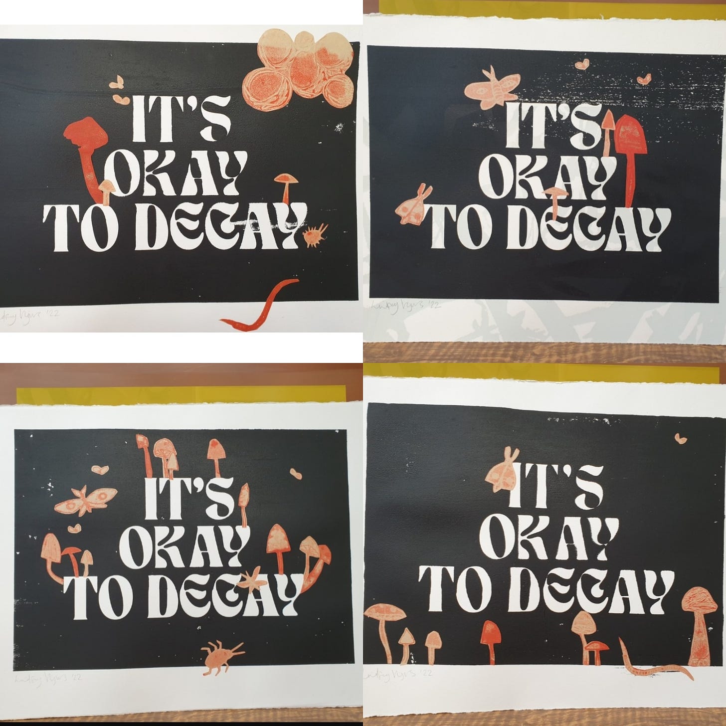 Four screen prints that say IT'S OKAY TO DECAY