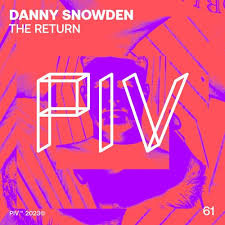 Listen to Danny Snowden - The Return by ...