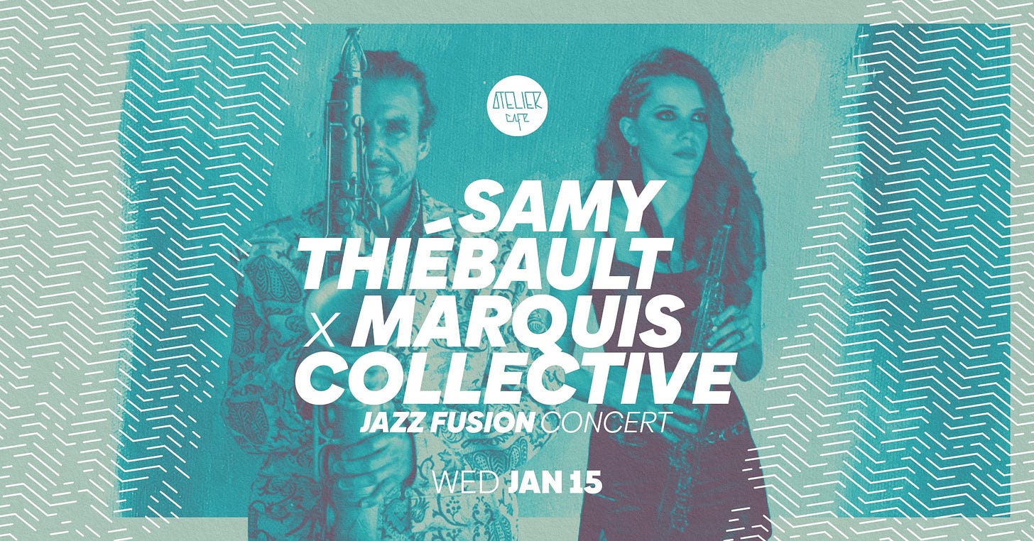 May be an image of 2 people and text that says "ATELIEK 디부피 SAMY THIEBAULT X MARQUIS COLLECTIVE JAZZFUSIONCONCERT JAZZ FUSION CONCERT WED JAN WEDJAN15 15"