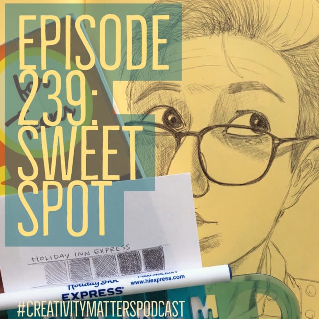 Episode 239: Sweet Spot