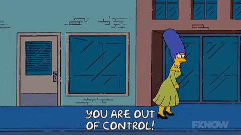 Animated GIF from The Simpsons, Marge is storming away from Homer in the street and the caption says: "You are out of control"