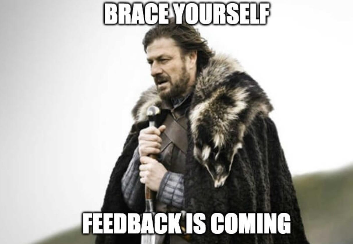Brace yourself, feedback is coming winterfell meme