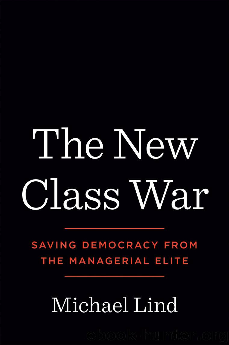 The New Class War by Michael Lind; - free ebooks download