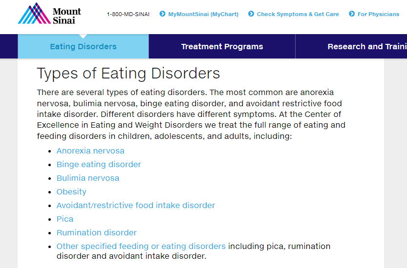 Image Text: Types of Eating Disorders  There are several types of eating disorders. The most common are anorexia nervosa, bulimia nervosa, binge eating disorder, and avoidant restrictive food intake disorder. Different disorders have different symptoms. At the Center of Excellence in Eating and Weight Disorders we treat the full range of eating and feeding disorders in children, adolescents, and adults, including:  ·         Anorexia nervosa  ·         Binge eating disorder  ·         Bulimia nervosa  ·         Obesity  ·         Avoidant/restrictive food intake disorder  ·         Pica  ·         Rumination disorder  ·         Other specified feeding or eating disorders including pica, rumination disorder and avoidant intake disorder.