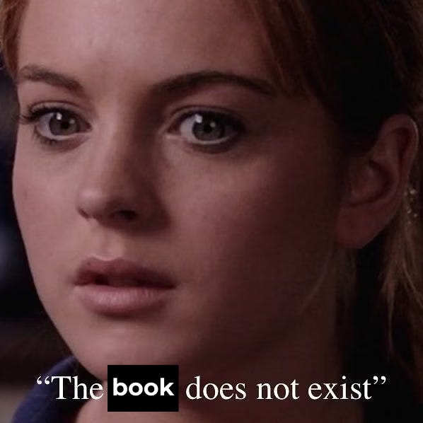 Image description: The "The limit does not exist" meme from Mean Girls, but instead the text says "the book does not exist"