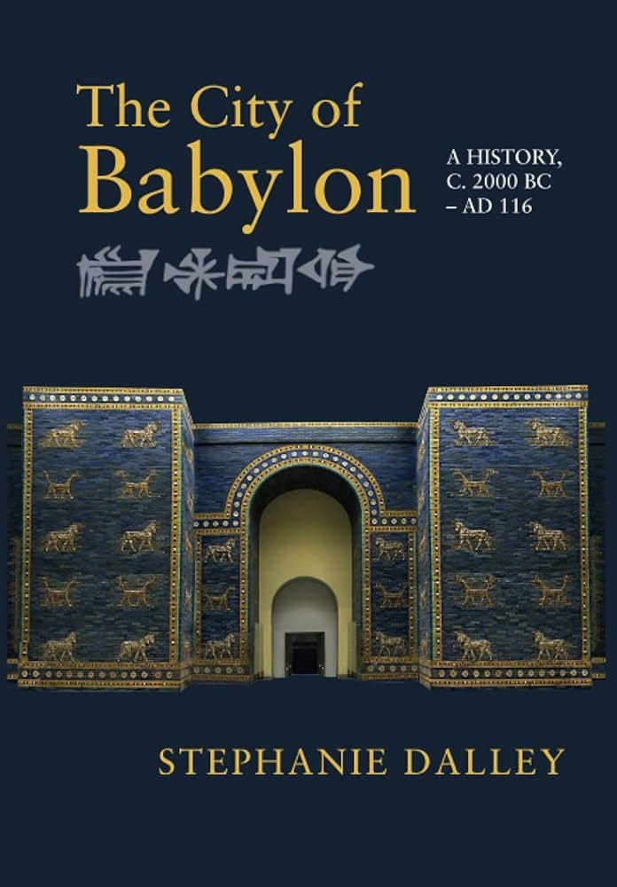 Amazon.com: The City of Babylon: 9781316501771: Dalley, Stephanie: Books
