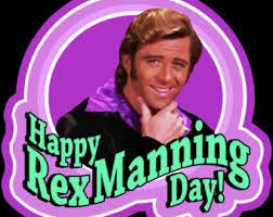 It's Rex Manning Day!