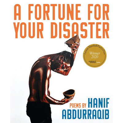 Book cover for A Fortune for Your Disaster by Hanif Abdurraqib featuring an illustration of a shirtless Black man in profile pouring a bowl of water over his bent head and holding another bowl under his head, presumably to catch the runoff