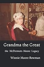 Grandma the Great: the McDermott-Moore Legacy