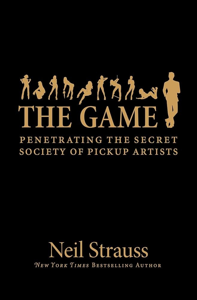 The Game: Penetrating the Secret Society of Pickup Artists eBook : Strauss,  Neil: Amazon.com.au: Books