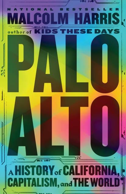 Palo Alto: A History of California, Capitalism and The World - Book Cover