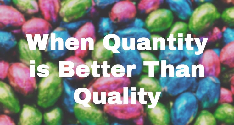 When Quantity is better than Quality - LI post