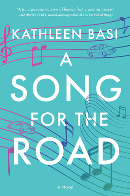 A Song for the Road: A Novel By Kathleen Basi Cover Image