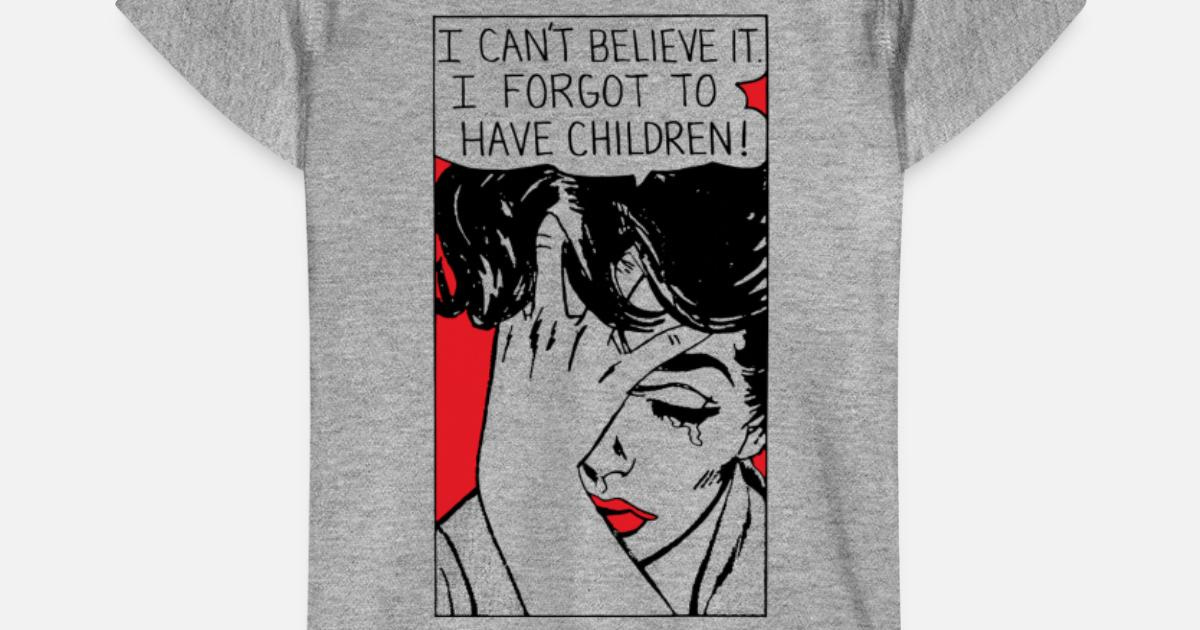 'Can't Believe It I Forgot to Have Children' Baby Organic T-Shirt |  Spreadshirt