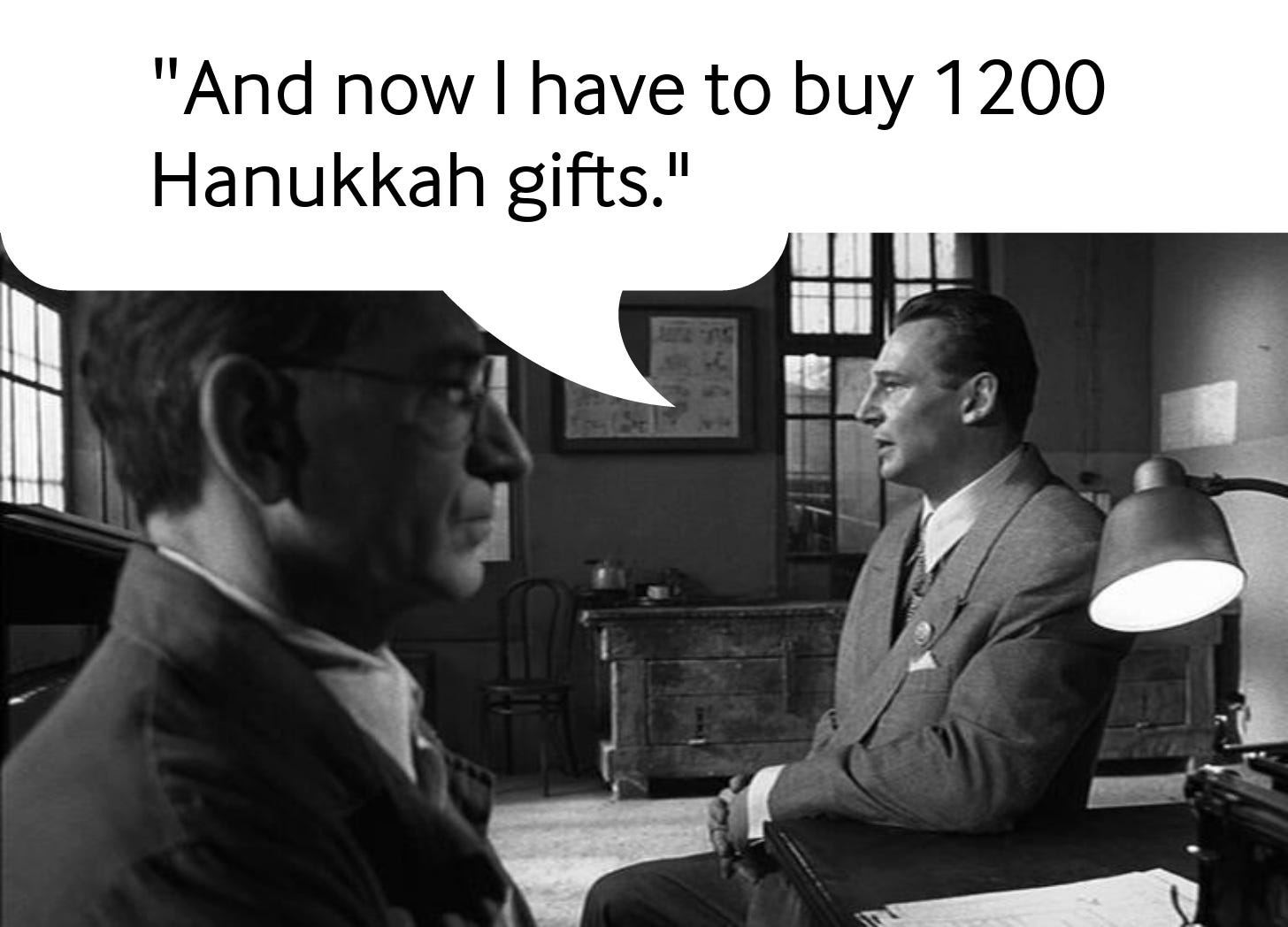 Oskar Schindler grapples with his inner demons while he talks to a guy about how many Hanukkah gifts he needs to buy