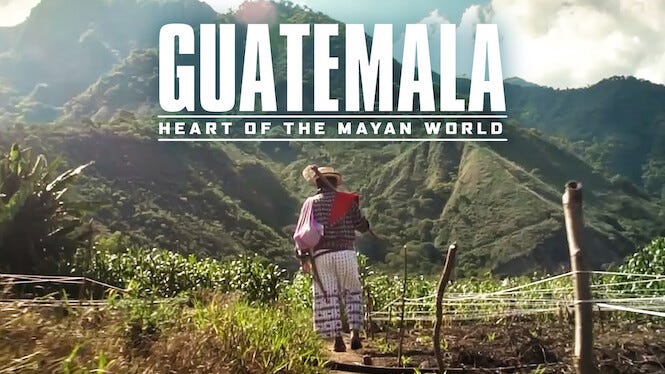 Is 'Guatemala: Heart of the Mayan World' on Netflix in Canada? Where to  Watch the Documentary - New On Netflix Canada