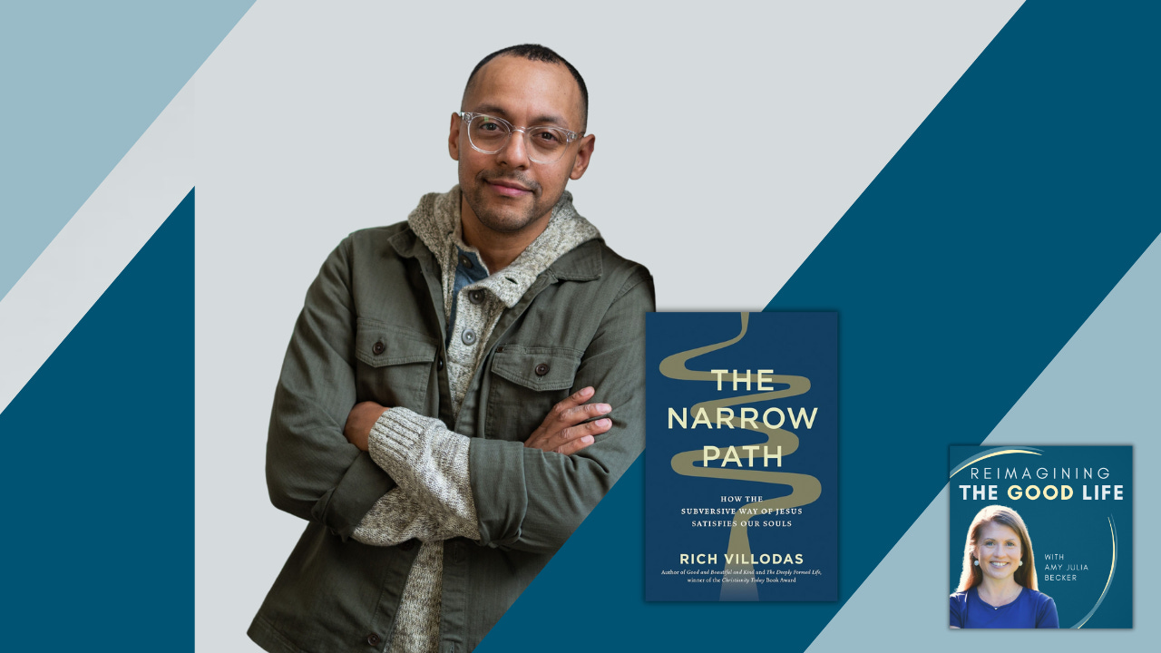 graphic with a photo of Rich Villodas. Dark and light blue bars cut diagonally through the left and the right of the photo. There is an overlay of the book cover of ”The Narrow Path” and the “Reimagining the Good Life” podcast logo in the bottom right corner