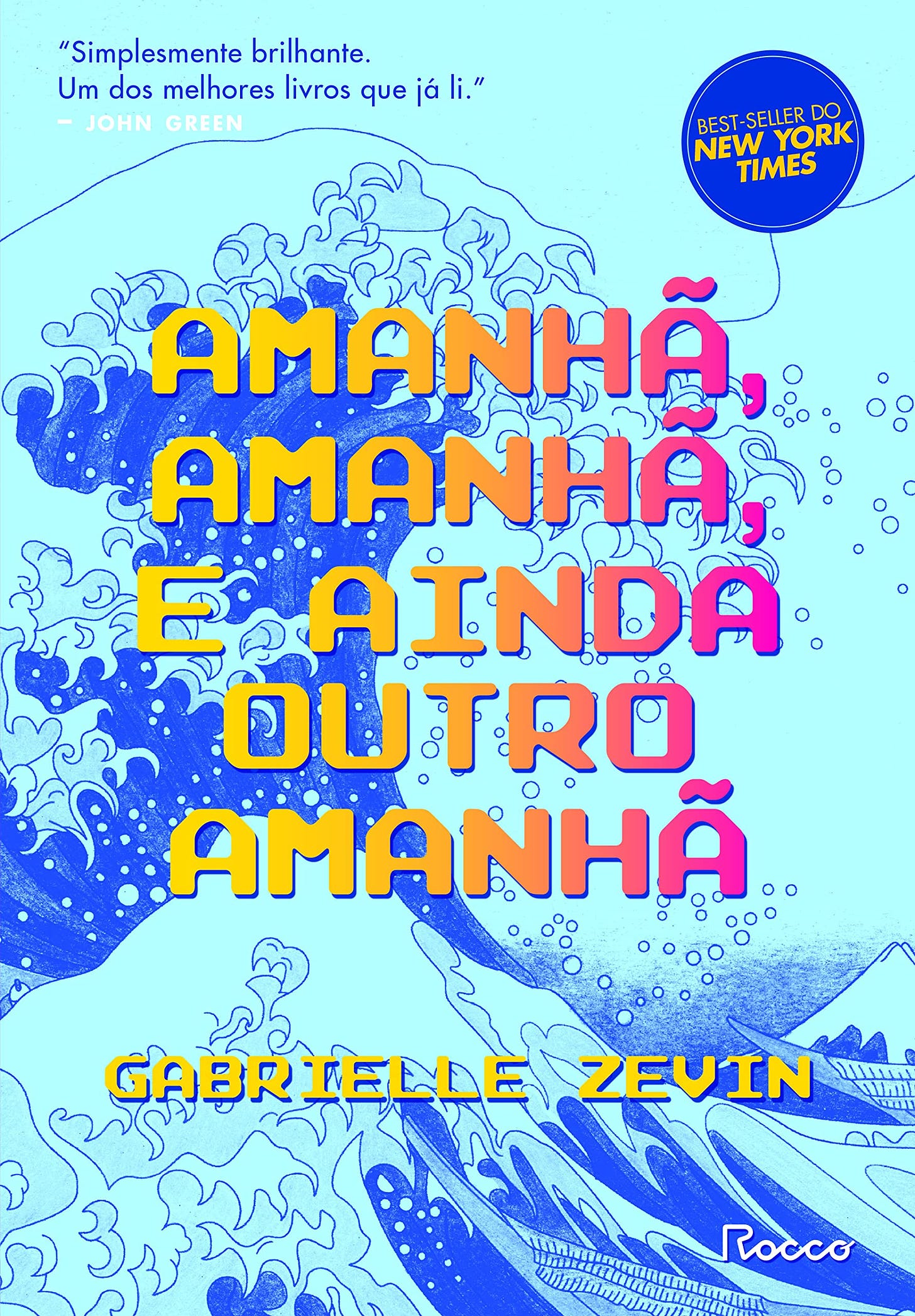 Capa do livro - edição brasileira - de “Amanhã, amanhã, e ainda outra amanhã”. Descrição da imagem: somente lettering amarelo preenchendo a capa azul.