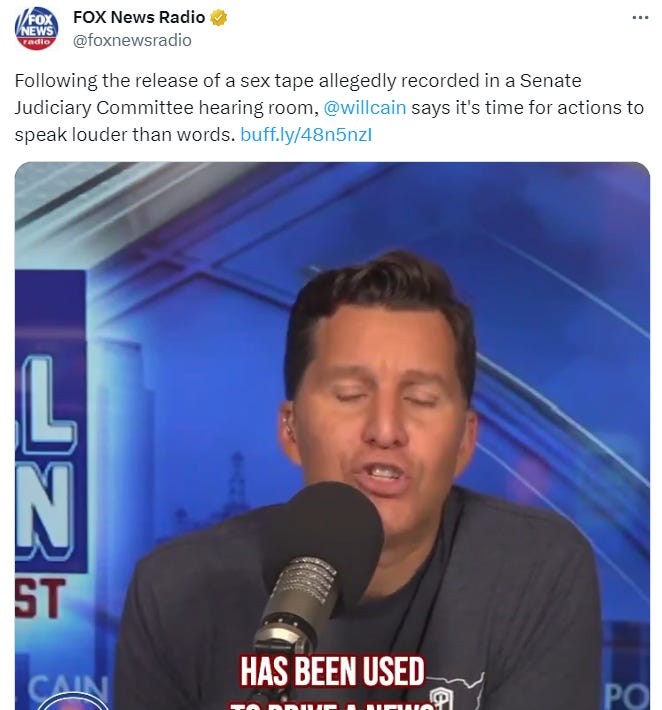 “Following the release of a sex tape allegedly recorded in a Senate Judiciary Committee hearing room, @willcain says it’s time for actions to speak louder than words.”