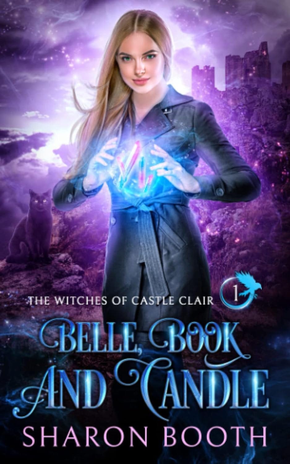 Book cover of Belle, Book and Candle by Sharon Booth showing a blonde woman with sparkly crystals floating between her hands with a castle in the background