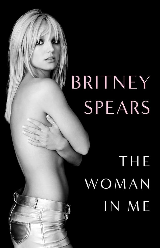 The Woman in Me: Spears, Britney: 9781668009048: Amazon.com: Books
