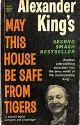 Image result for may this house be safe from tigers, by alexander king