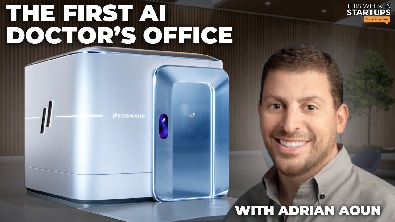 Engineering an AI-powered doctor's office with Forward CEO Adrian Aoun ...